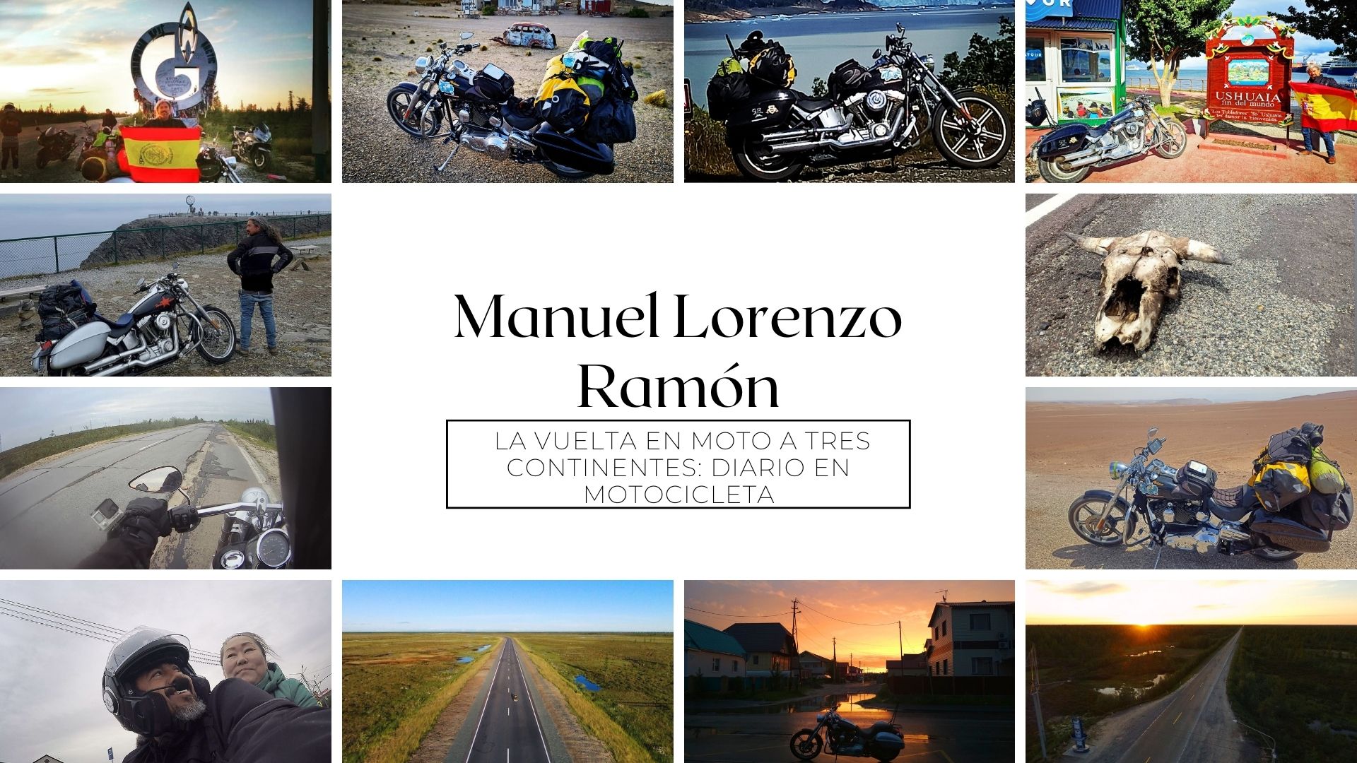 La vuelta en moto a tres continentes: Diario en motocicleta